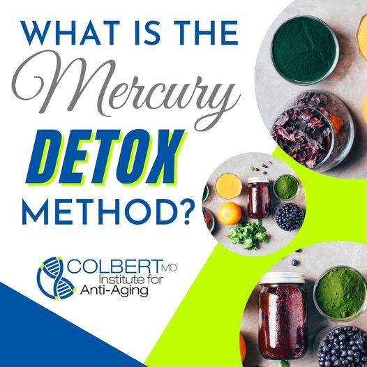 WHATISTHEMERCURYDETOXMETHOD Colbert Institute of Anti Aging
