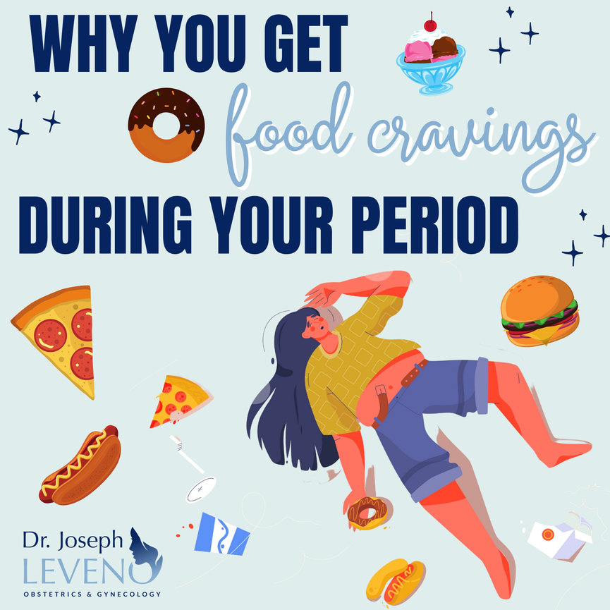 why-food-cravings-happen-during-your-period-dr-joseph-leveno