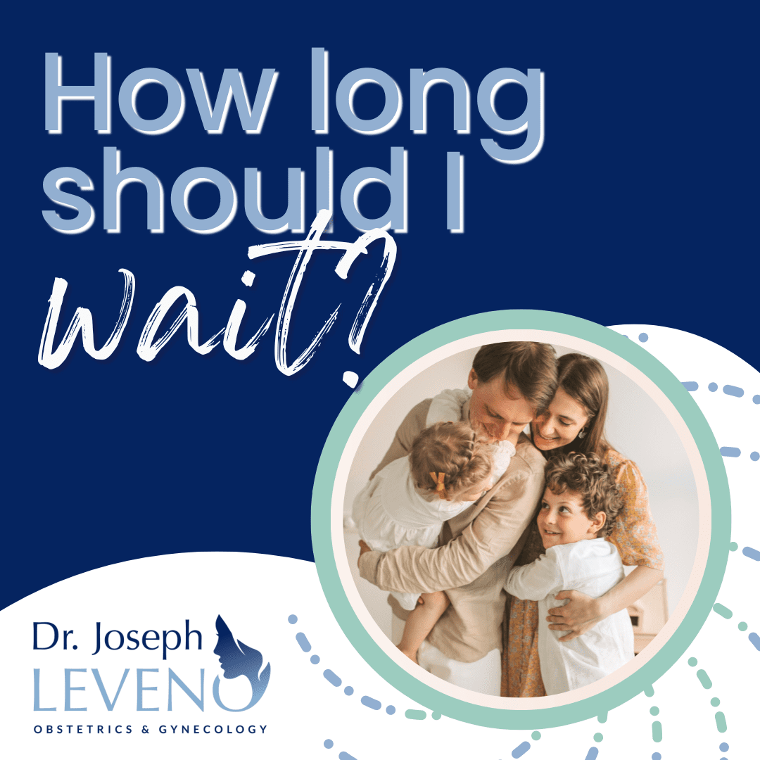 how-long-should-you-wait-dr-joseph-leveno