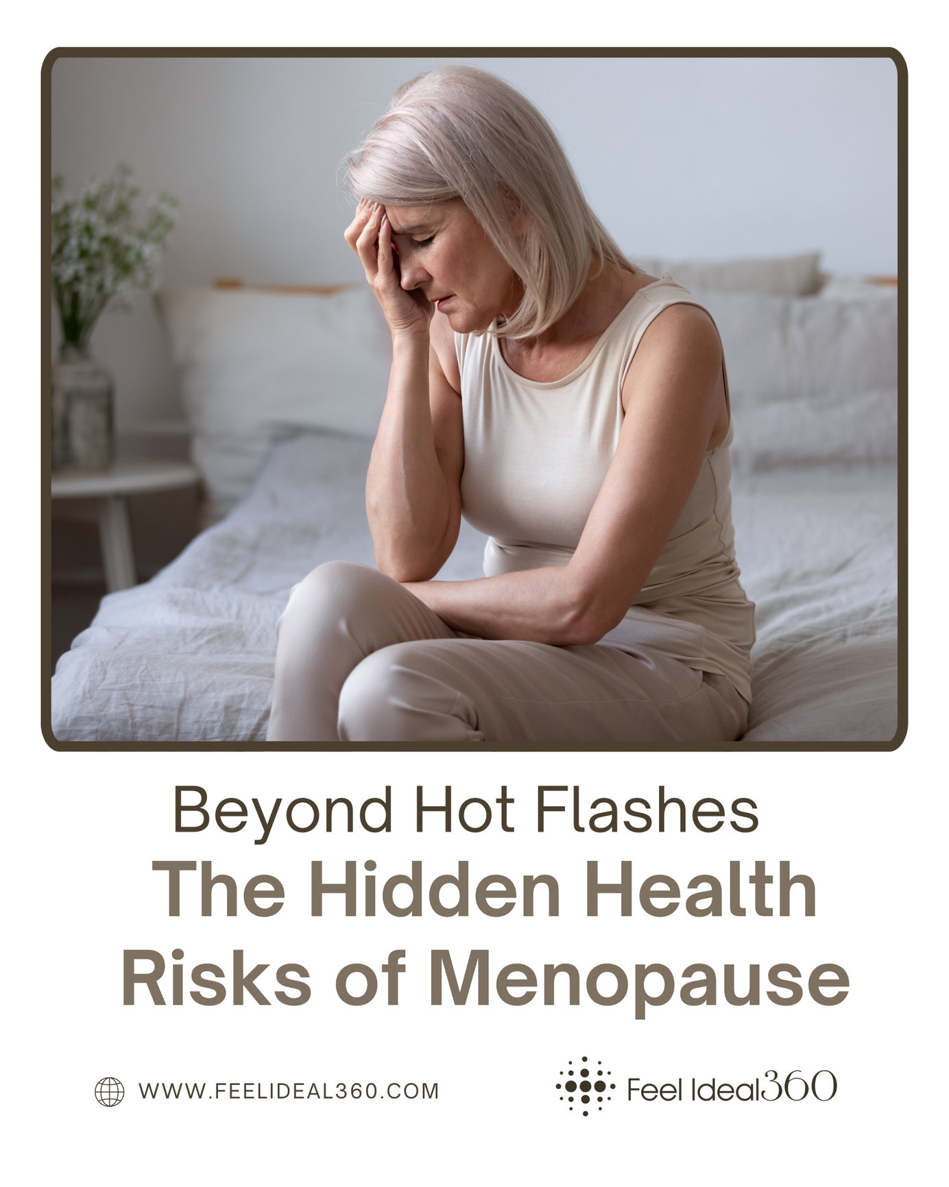Severe Menopause Symptoms & Health Risks | Feel Ideal 360